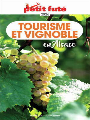 cover image of Guide Tourisme Et Vignoble En Alsace 2026/2027 Petit Futé